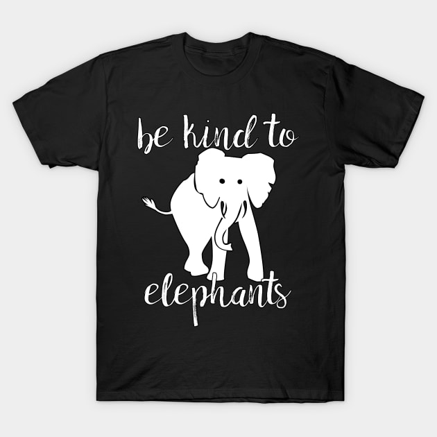 Be Kind to Elephants T-Shirt by Scarebaby